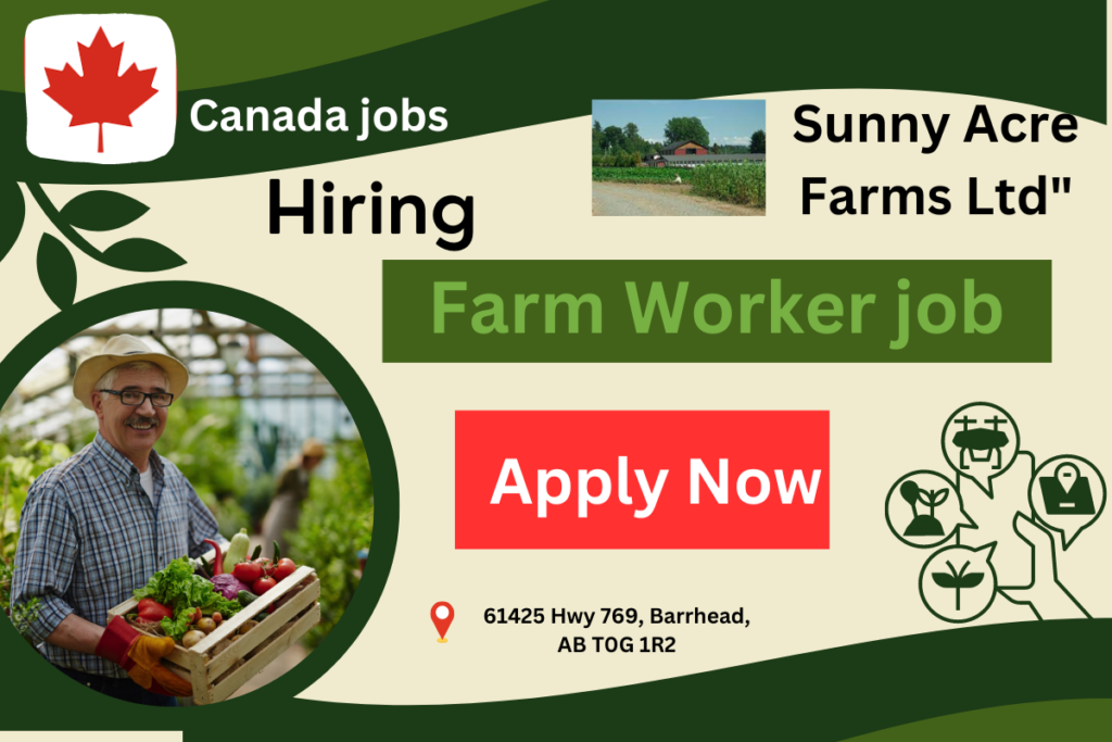 Farm Worker jobs in Canada for Foreign 