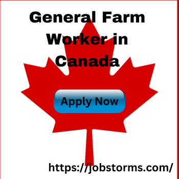 General Farm Worker in Canada