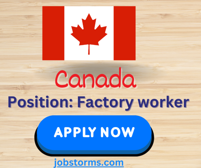 Factory worker jobs in Canada 2024